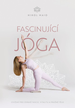 Fascinující jóga (Nikol Maio)