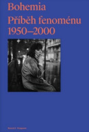 Bohemia: Příběh Fenoménu, 1950-2000 (Russell Ferguson)