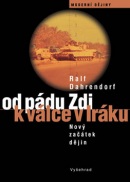 Od pádu Zdi k válce k Iráku (Ralf Dahrendorf)