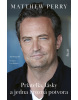 Priatelia, lásky a jedna hrozná potvora (Matthew Perry)