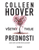 Všetky tvoje prednosti (Colleen Hoover)