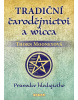 Tradiční čarodějnictví a wicca (Thorn Mooneyová)