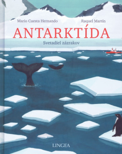 Antarktída - svetadiel zázrakov (M. C. Hernando, R. Martín)
