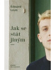 Jak se stát jiným (Édouard Louis)