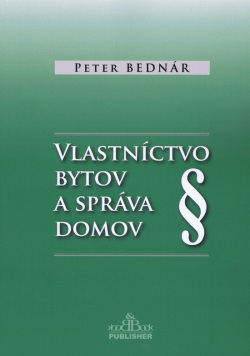 Vlastníctvo bytov a správa domov (Peter Bednár)