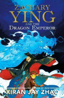 Zachary Ying and the Dragon Emperor (Xiran Jay Zhao)