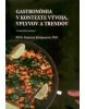 Gastronómia v kontexte vývoja, vplyvov a trendov (Katarína Kompasová)