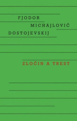 Zločin a trest (Fjodor Michajlovič Dostojevskij)