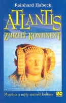 Atlantis Zmizelý kontinent (Reinhard Habeck)