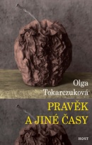 Pravěk a jiné časy (Olga Tokarczuková)