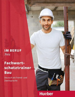 Im Beruf NEU Fachwortschatztrainer Bau