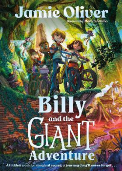 Billy and the Giant Adventure: The first children´s book from Jamie Oliver (Jamie Oliver)