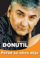 Pořád se něco děje (Miroslav Donutil)