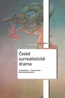 České surrealistické drama (Tomáš Kubart a kolektiv)