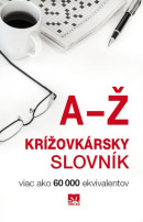 Krížovkársky slovník - Viac ako 60 000 ekvivalentov (1. akosť) (Belanová Magda)