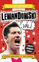 Lewandowski Fotbalové superhvězdy (Dan Green; Simon Mugford)