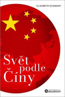 Svět podle Číny (Elizabeth C. Economy)