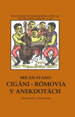 Cigáni - rómovia v anekdotách (Milan Stano)