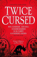 Twice Cursed: An Anthology (Neil Gaiman)