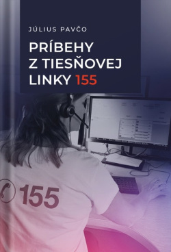 Príbehy z tiesňovej linky 155 (Július Pavčo)