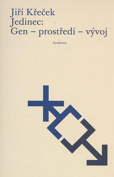 Jedinec: gen - prostředí - vývoj (Jiří Křeček)