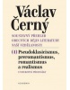 Soustavný přehled obecných dějin literatury naší vzdělanosti 4 (Václav Černý)