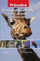 Zoologické zahrady České republiky a okolních zemí (Michael Fokt)
