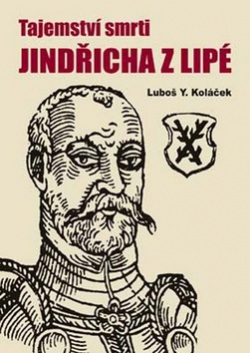 Tajemství smrti Jindřicha z Lipé (Luboš Y. Koláček)