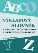 Výkladový slovník z oblasti průmyslového a duševního vlastnictví (Karel Špindler)