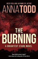 The Burning: A Brightest Stars novel (Anna Toddová)