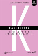 Kasuistiky (nejen) z primární pediatrické praxe 3 (Alena Šebková)