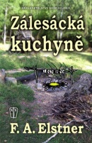 Zálesácká kuchyně (F. A. Elstner)