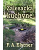 Zálesácká kuchyně (F. A. Elstner)