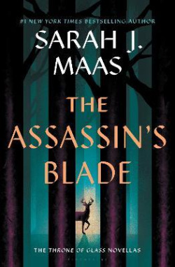 The Assassin´s Blade: The Throne of Glass Prequel Novellas (Sarah J. Maas)