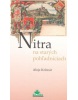 Nitra na starých pohľadniciach (Milan Kazimír; Daniela Zacharová)