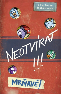 Neotvírat! Mrňavé! (Charlotte Habersack)