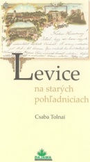Levice na starých pohľadniciach (Csaba Tolnai)