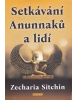 Setkávání Anunnaků a lidí (Zecharia Sitchin)