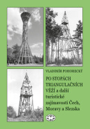 Po stopách triangulačních věží (Vladimír Pohorecký)