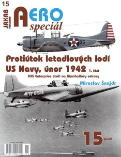 AEROspeciál 15 Protiútok letadlových lodí US Navy, únor 1942, 1. část - USS Enterprise útočí na Marshallovy ostrovy (Miroslav Šnajdr)