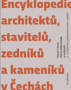 Encyklopedie architektů, stavitelů, zedníků a kameníků v Čechách (Pavel Vlček)