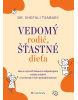 Vedomý rodič, šťastné dieťa (Shefali Tsabary)