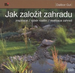 Jak založit zahradu (Dalibor Gut)