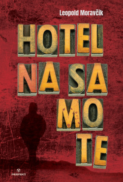 Hotel na samote (Leopold Moravčík)