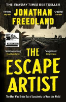 The Escape Artist: The Man Who Broke Out of Auschwitz to Warn the World (Jonathan Freedland)