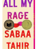 All My Rage: A Novel (Sabaa Tahirová)