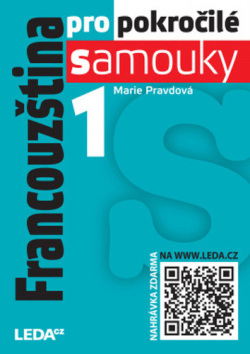 Francouzština pro pokročilé samouky 1. díl (Marie Pravdová)