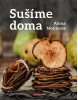 Sušíme doma (Alena Molinová)