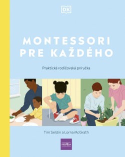 Montessori pre každého (Tim Seldin,Lorna McGrathová)