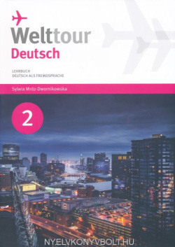 Welttour Deutsch 2 Lehrbuch - učebnica (S. Mróz-Dwornikowska)